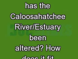 Historical Context: How has the Caloosahatchee River/Estuary been altered? How does it fit within t