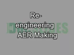 Re- engineering  AER Making