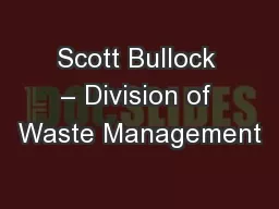 Scott Bullock – Division of Waste Management