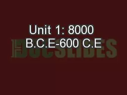 Unit 1: 8000 B.C.E-600 C.E
