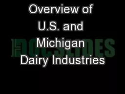 Overview of U.S. and Michigan Dairy Industries