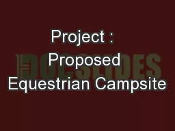 Project :  Proposed Equestrian Campsite