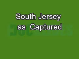 South Jersey as  Captured