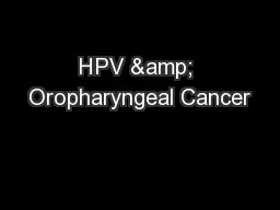 HPV & Oropharyngeal Cancer