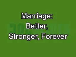 Marriage: Better, Stronger, Forever