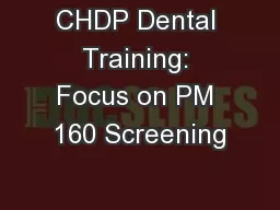 CHDP Dental Training: Focus on PM 160 Screening