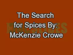 The Search for Spices By: McKenzie Crowe
