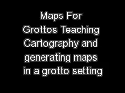 Maps For Grottos Teaching Cartography and generating maps in a grotto setting