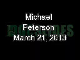 Michael Peterson March 21, 2013