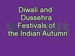 Diwali and  Dussehra Festivals of the Indian Autumn