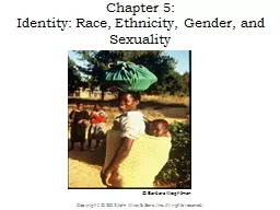 Chapter 5:  Identity: Race, Ethnicity, Gender, and Sexuality