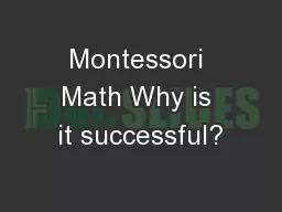 Montessori Math Why is it successful?