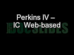 Perkins IV – IC  Web-based