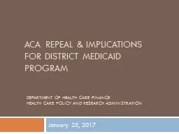 ACA  RepeAl  & Implications for District Medicaid Program