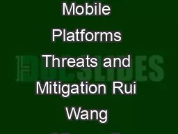 Unauthorized Origin Crossing on Mobile Platforms Threats and Mitigation Rui Wang Microsoft