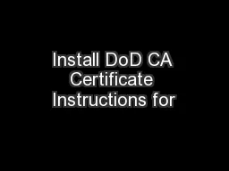 Install DoD CA Certificate Instructions for