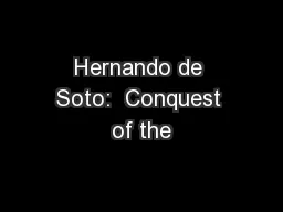 Hernando de Soto:  Conquest of the