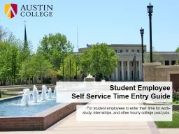 For student employees to enter their time for work-study, internships, and other hourly college pai