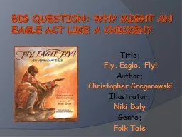 Big Question:  Why might an eagle act like a chicken?