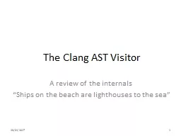 The Clang AST Visitor A review of the internals