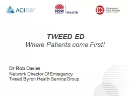 TWEED ED  Where Patients come First!