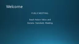 Welcome ~   PUBLIC MEETING: