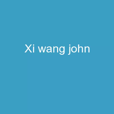 Xi  Wang ,          John