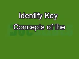 Identify Key Concepts of the