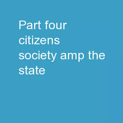 Part Four:                               Citizens, Society & the State