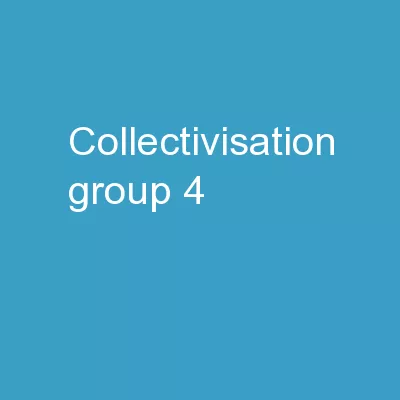 Collectivisation - Group 4