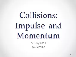 Collisions: Impulse and Momentum