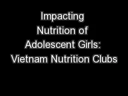 Impacting Nutrition of Adolescent Girls: Vietnam Nutrition Clubs