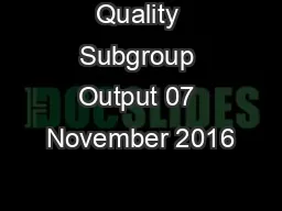 Quality Subgroup Output 07 November 2016