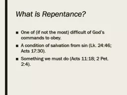 What is Repentance? One of (if not the most) difficult of God’s commands to obey.