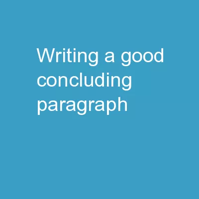 Writing a Good Concluding Paragraph