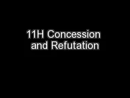 11H Concession and Refutation