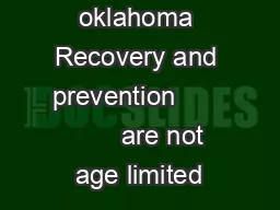 Aging in oklahoma Recovery and prevention              are not age limited