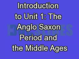 Introduction to Unit 1: The Anglo Saxon Period and the Middle Ages