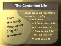 The Contented Life What are some ingredients necessary to bring     	contentment?
