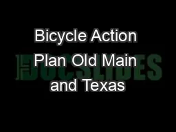 Bicycle Action Plan Old Main and Texas