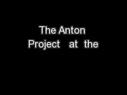 The Anton Project   at  the