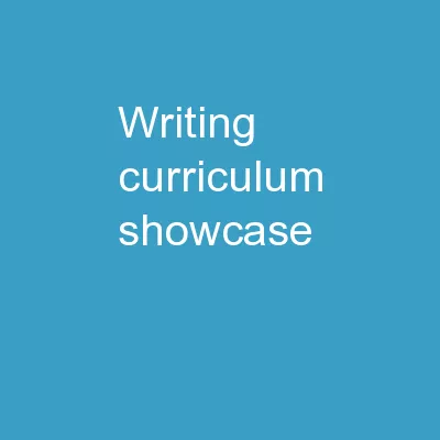 Writing   Curriculum Showcase
