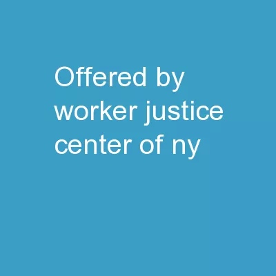 Offered by Worker Justice Center of NY