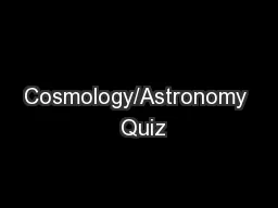 Cosmology/Astronomy  Quiz