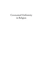 Covenanted Uniformity in Religion  Covenanted Uniformi