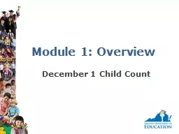 Module  1:  Overview December 1 Child Count