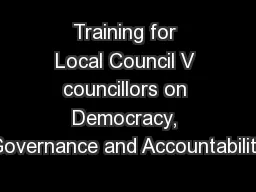 Training for Local Council V councillors on Democracy, Governance and Accountability
