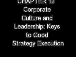 CHAPTER 12  Corporate Culture and Leadership: Keys to Good Strategy Execution