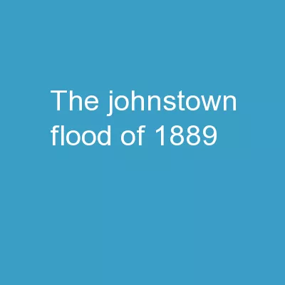 The Johnstown Flood of 1889