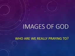 Images of God Who are we really praying to?
